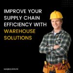 Improve your supply chain efficiency with warehouse solutions